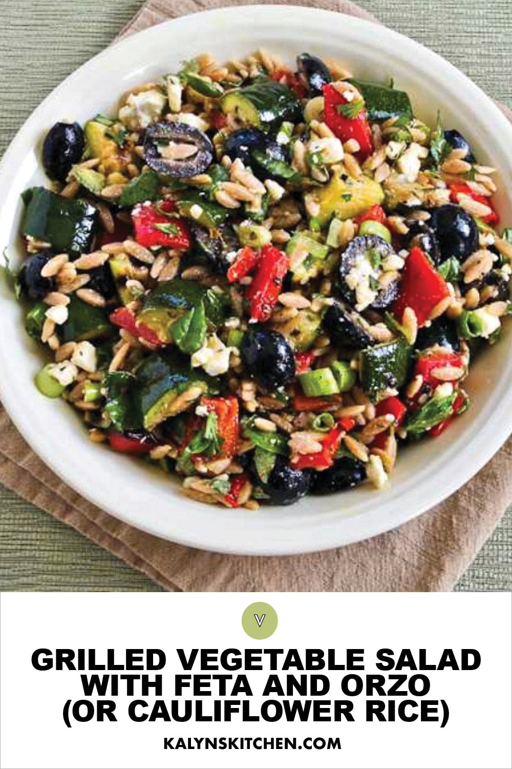 Pinterest image of Grilled Vegetable Salad with Feta and Orzo (or Cauliflower Rice)