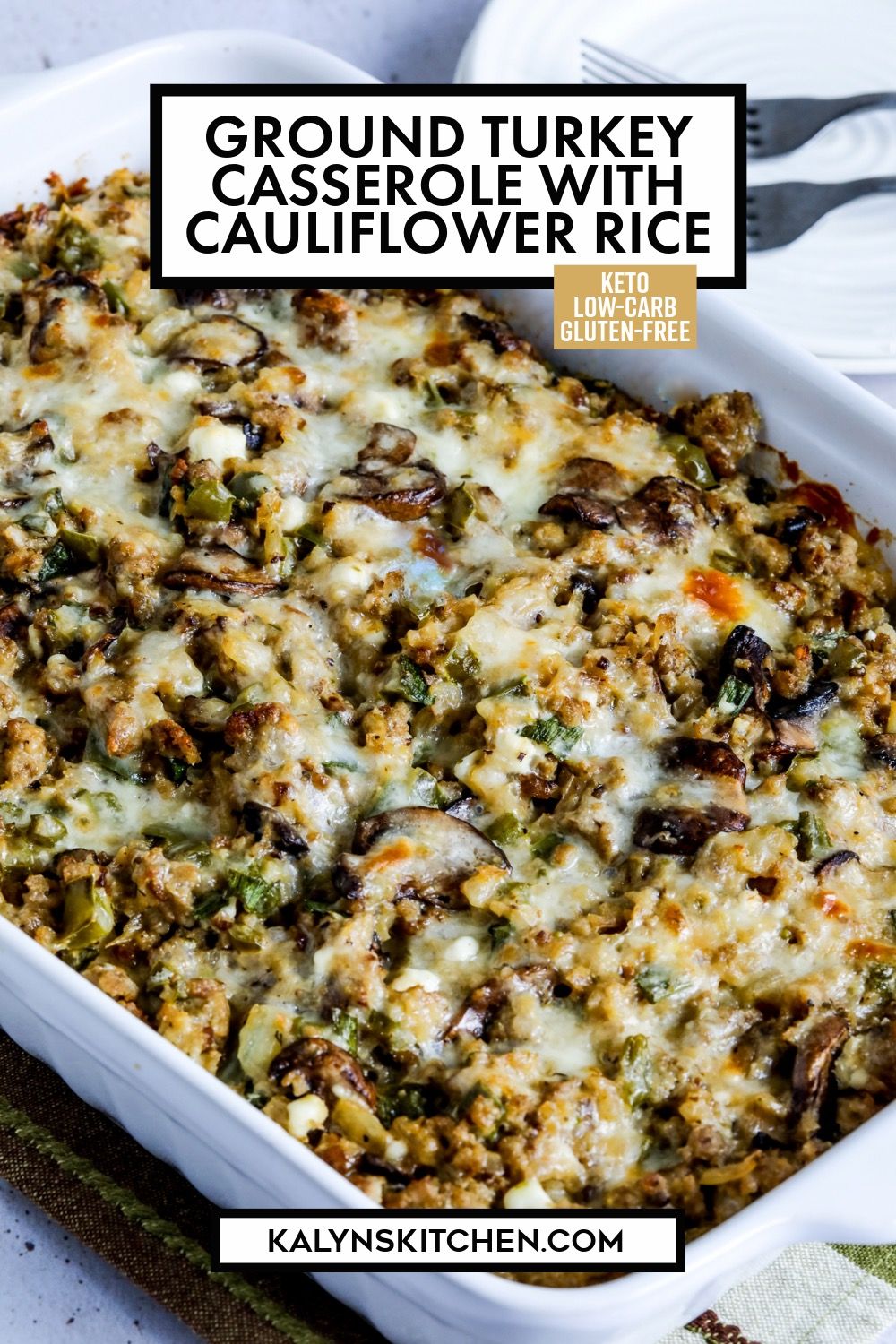 Pinterest image for Ground Turkey Casserole with Cauliflower Rice, shown in baking dish.