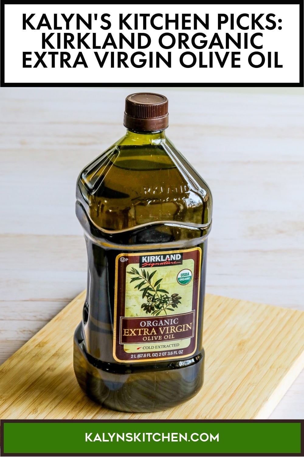 Pinterest image of Danica's Kitchen Picks: Kirkland Organic Extra Virgin Olive Oil